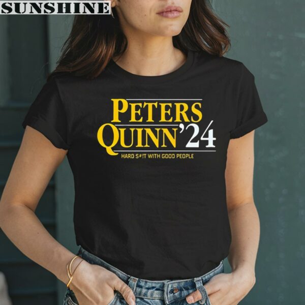 Peters Quinn 24 Hard Shit With Good People Shirt 2 women shirt