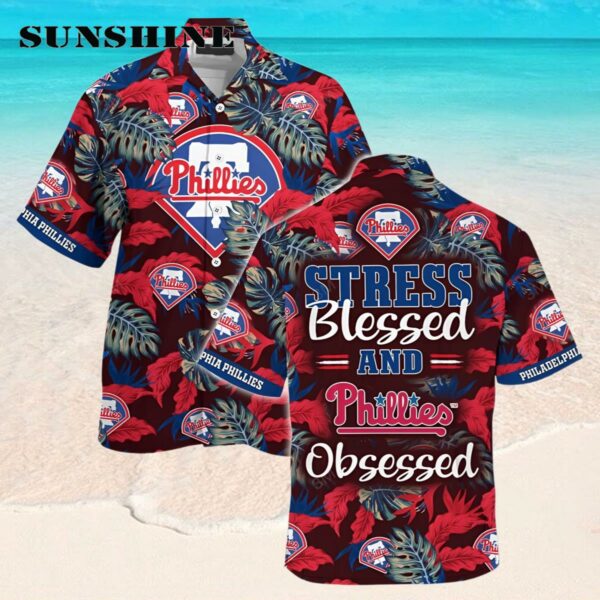 Philadelphia Phillies MLB Summer Hawaiian Shirt Stress Blessed Obsessed For Fans Hawaaian Shirt Hawaaian Shirt