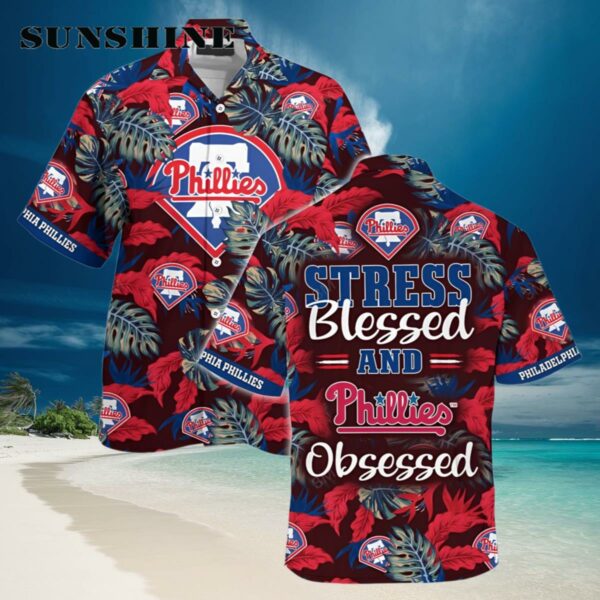 Philadelphia Phillies MLB Summer Hawaiian Shirt Stress Blessed Obsessed For Fans Hawaiian Hawaiian