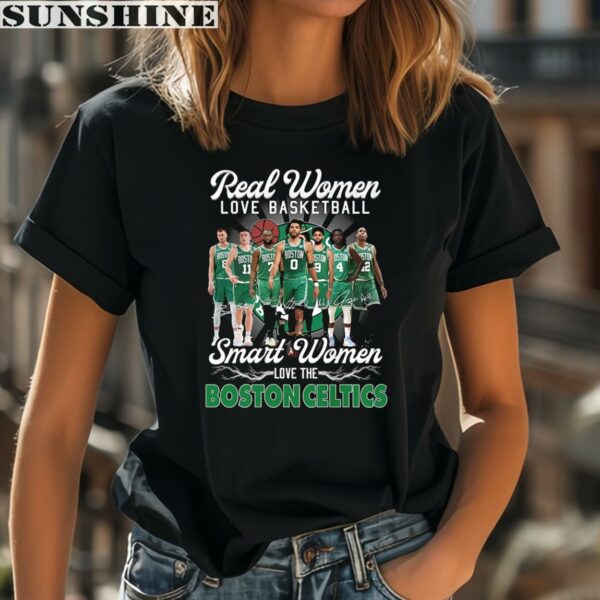 Real Women Love Basketball Smart Women Love The Boston Celtics Shirt 2 women shirt