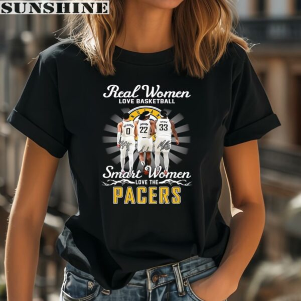 Real Women Love Basketball Smart Women Love The Indiana Pacers Shirt 2 women shirt