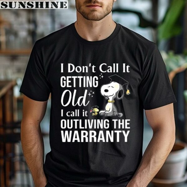 Snoopy I Don't Call It Getting Old I Call It Outliving The Warranty Shirt 1 men shirt