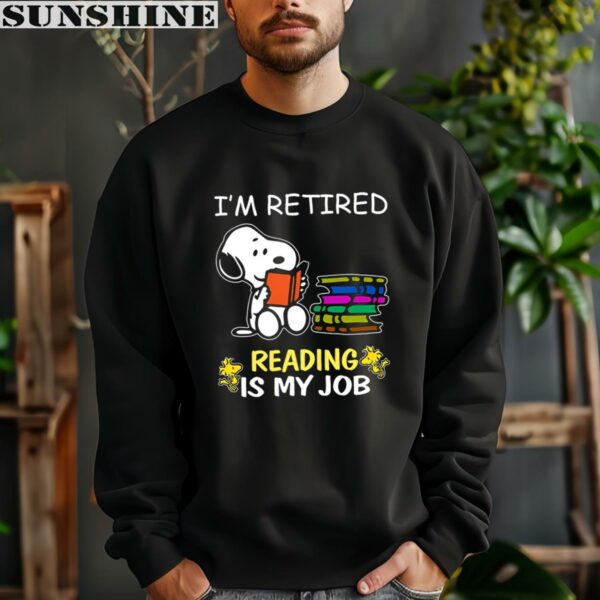 Snoopy Im Retired Reading Is My Job T Shirt 3 sweatshirt