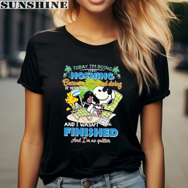Snoopy Today Im Doing Nothing Because I Started Doing It Yesterday Shirt 2 women shirt