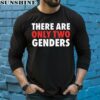 There Are Only Two Genders Shirt 5 long sleeve shirt