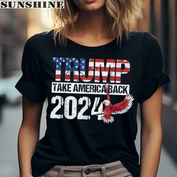 Trump 2024 Flag Take America Back Trump 2024 Shirt 2 women shirt