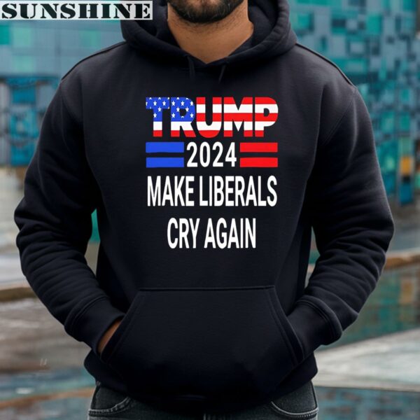 Trump 2024 Make Liberals Cry Again Usa Flag Shirt 4 hoodie