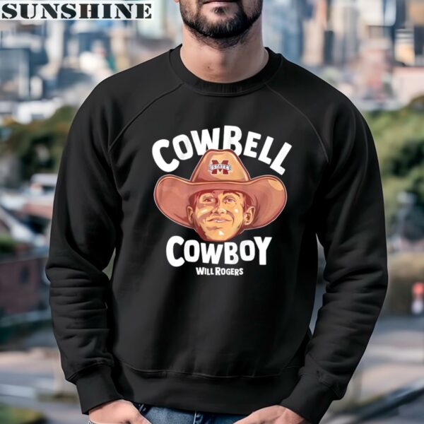 Will Rogers Cowbell Cowboy Mississippi State Bulldogs shirt 3 sweatshirt