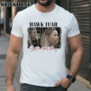 2024 Spit On That Thang Hawk Tuah Shirt 1 TShirt