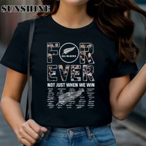 All Blacks Forever Not Just When We Win Signatures t shirt 1 TShirt