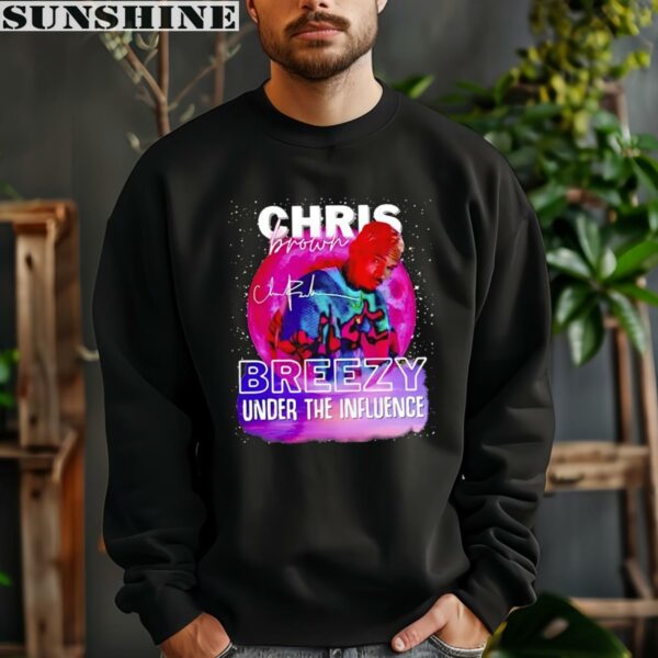 Chris Brown Tour 2023 Breezy Under The Influence Shirt 3 sweatshirt