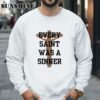 Chris Brown Wearing Every Saint Was A Sinner Shirt 3 Sweatshirts