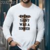 Chris Brown Wearing Every Saint Was A Sinner Shirt 5 Long Sleeve