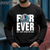 Dallas Mavericks NBA Finals 2024 Forever Fan Not Just When We Win shirt 3 Sweatshirts