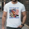 Donald Trump Make 4th Of July Great Again Shirt Shirt Shirt