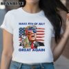 Donald Trump Make 4th Of July Great Again Shirt Shirts Shirts