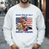 Donald Trump Make 4th Of July Great Again Shirt Sweatshirt Sweatshirt