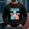 FreeDom The Don Donald Trump 2024 Shirt Sweatshirt sweatshirt