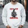 Jayson Tatum Dont Stop Disbelieving Shirt 3 Sweatshirts