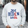 Joe Biden 2024 for President Shirt 3 Sweatshirts