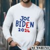 Joe Biden 2024 for President Shirt 5 Long Sleeve