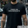 Joe Biden Free On Wednesdays Shirt 2 Shirt