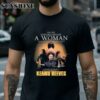 John Wick Never Underestimate A Woman Who Loves Keanu Reeves Signature shirt 2 Shirt