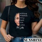 Killing Freedom Only Took One Little Prick Shirt 1 TShirt