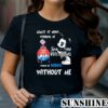 Mickey Mouse Admit It Now Working At Sherwin Williams Would Be Boring Without Me Shirt 1 TShirt