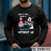 Mickey Mouse Admit It Now Working At Sherwin Williams Would Be Boring Without Me Shirt 3 Sweatshirts