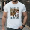 Morgan Wallen Mama Im In Love With A Criminal Shirt Shirt Shirt