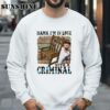 Morgan Wallen Mama Im In Love With A Criminal Shirt Sweatshirt Sweatshirt