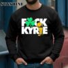 Official Fck Kyrie Champs Kyrie Irving Boston Celtics t shirt 3 Sweatshirts