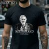 Rip Donald Sutherland 1935 2024 Tee Shirt 2 Shirt
