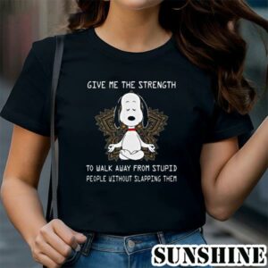 Snoopy Yoga Give Me The Strength To Walk Away From Stupid People T shirt 1 TShirt