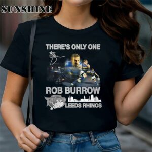 There's Only One Rob Burrow Leeds Rhinos T Shirt 1 TShirt