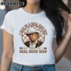 Trump I May Be A Real Bad Boy But Baby Im a Real Good Man Shirt Shirts Shirts