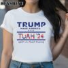 Trump Make America 24 Tuah Spit On That Thang Shirt Shirts Shirts