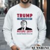 Trump for president before 2024 Shirt 3 Sweatshirts