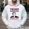 Trump for president before 2024 Shirt 4 Hoodie