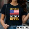 Veteran Dont Thank Buy Me Beer Memorial Veterans Day Shirt 1 TShirt