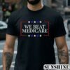 We Beat Medicare Funny Sarcastic Biden Trump Debate Shirt 2 Shirt