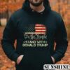 We The People Stand With Donald Trump 2024 American Flag Shirt 4 Hoodie