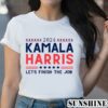 2024 Kamala Harris Lets Finish The Job Shirt 2 Shirt 1