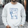 Childless Cat Lady Shirt 3 Sweatshirts