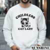 Childless Cat Lady Shirt Kamala Harris 2024 Tee 3 Sweatshirts
