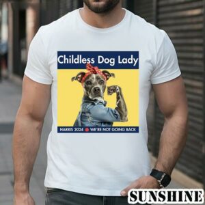 Childless Dog Lady Harris 2024 Were Not Going Back Shirt 1 TShirt