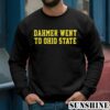 Dahmer Went To Ohio State Michigan Wolverines Shirt 3 Sweatshirts