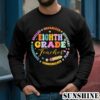 Eighth Grade Teacher Back To School 3 Sweatshirts