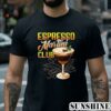 Espresso Martini Club Shirt 2 Shirt